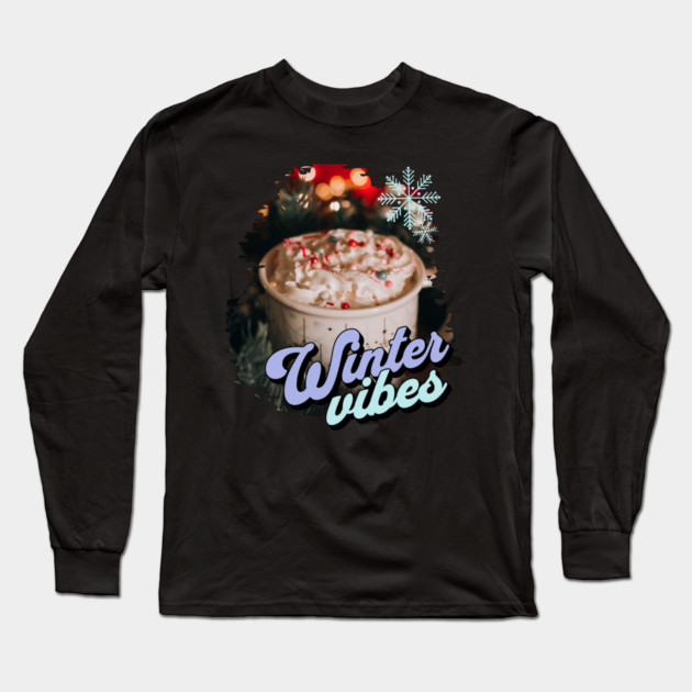 Winter Vibes Hot Cocoa Long Sleeve T-Shirt by HolidayBug