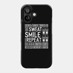 Sweat Smile Repeat Phone Case
