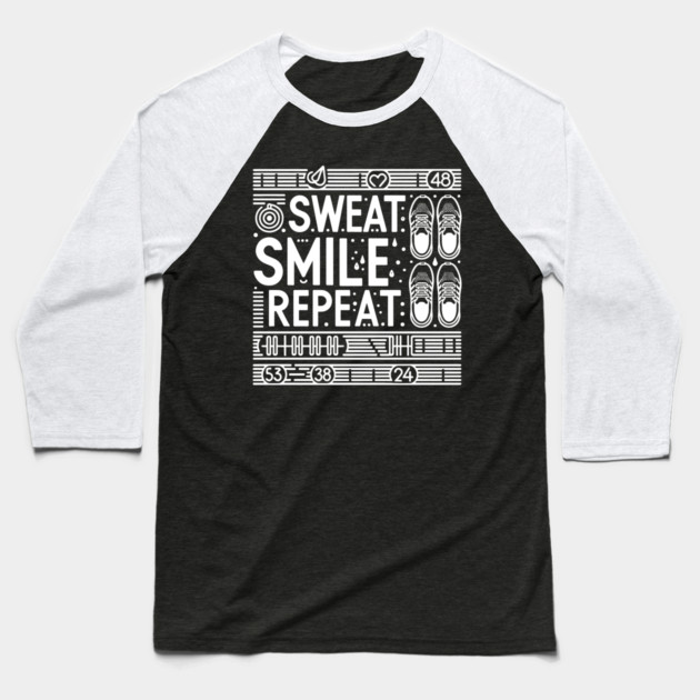 Sweat Smile Repeat Baseball T-Shirt by Frank Ring