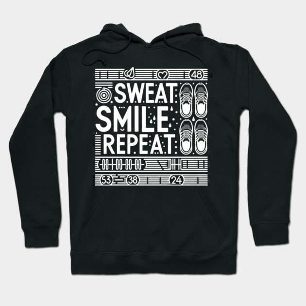 Sweat Smile Repeat Hoodie by Frank Ring
