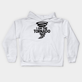 I Am The Tornado Kids Hoodie