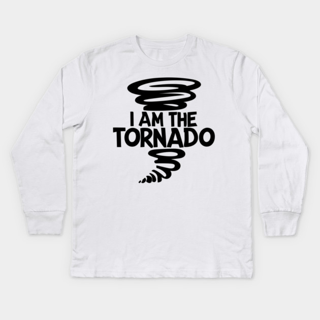 I Am The Tornado Kids Long Sleeve T-Shirt by Frank Ring
