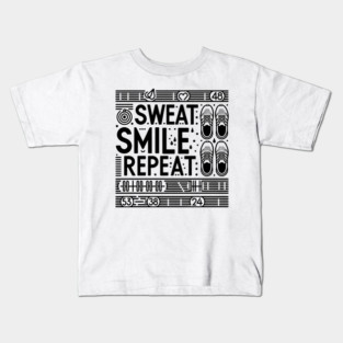 Sweat Smile Repeat Kids T-Shirt