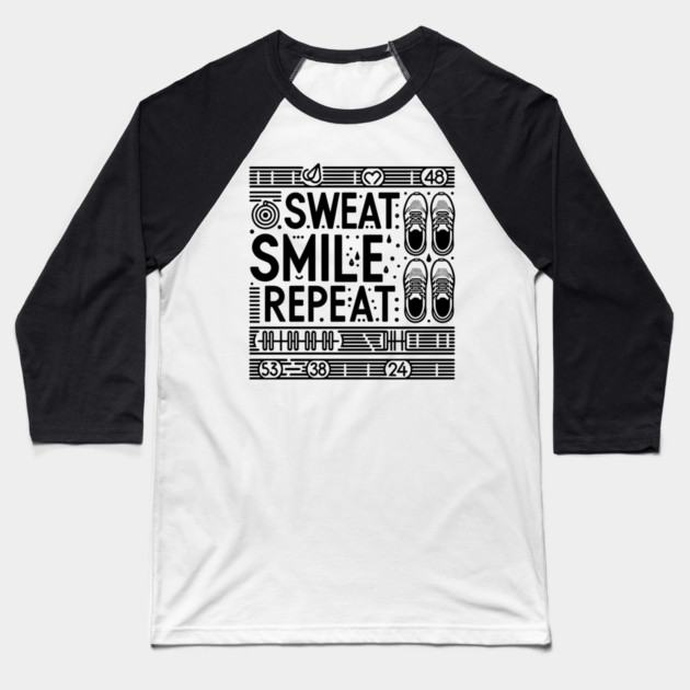 Sweat Smile Repeat Baseball T-Shirt by Frank Ring