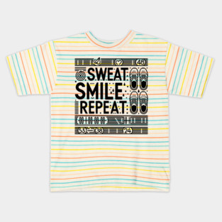 Sweat Smile Repeat Kids T-Shirt