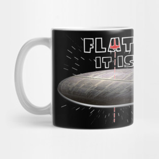 Flat It Is Mug