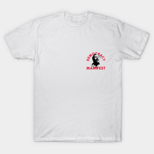 Democracy Manifest T-Shirt