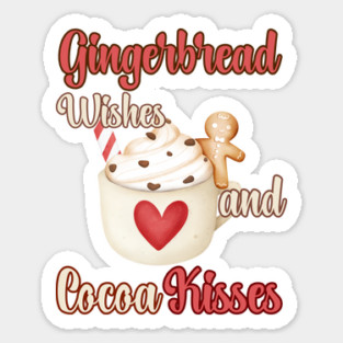 Gingerbread Wishes and Cocoa Kisses Magnet