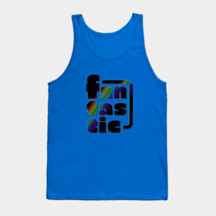 Fantastic Tank Top