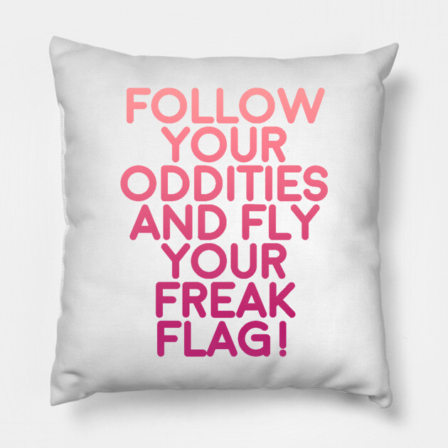 fly your freak flag! Pillow by ohnoballoons