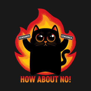 How About No! T-Shirt