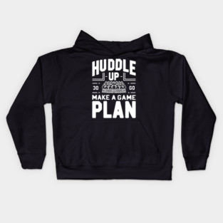 Huddle Up Make a Plan Kids Hoodie