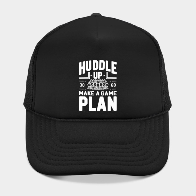 Huddle Up Make a Plan by Frank Ring