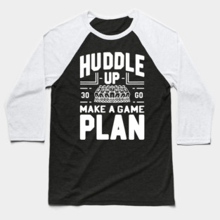 Huddle Up Make a Plan Baseball T-Shirt