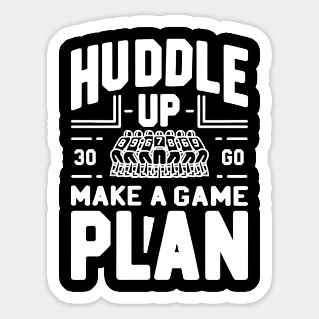 Huddle Up Make a Plan Magnet by Frank Ring
