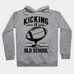 Kicking it Old School Hoodie