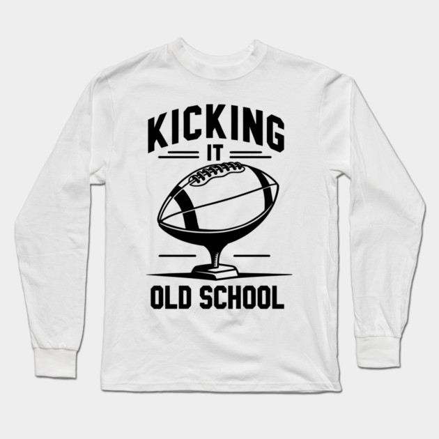 Kicking it Old School Long Sleeve T-Shirt by Frank Ring