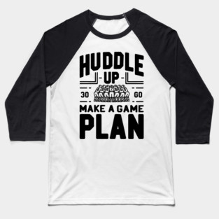 Huddle Up Make a Plan Baseball T-Shirt