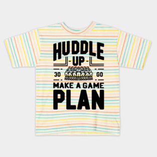Huddle Up Make a Plan Kids T-Shirt