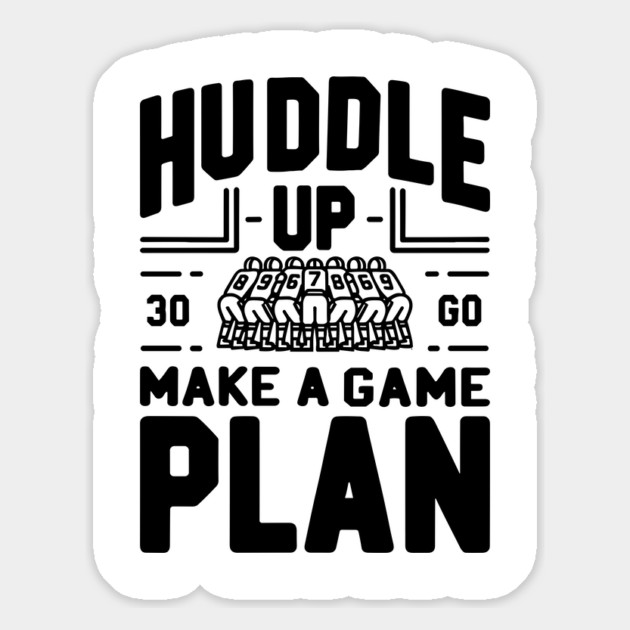 Huddle Up Make a Plan Magnet by Frank Ring