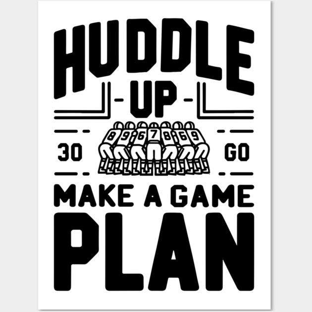 Huddle Up Make a Plan Wall Art by Frank Ring