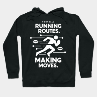 Running Routes Making Moves Hoodie