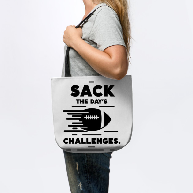 Sack The Day's Challenges by Frank Ring
