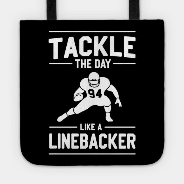 Tackle The Day Like a Linebacker Tote by Frank Ring