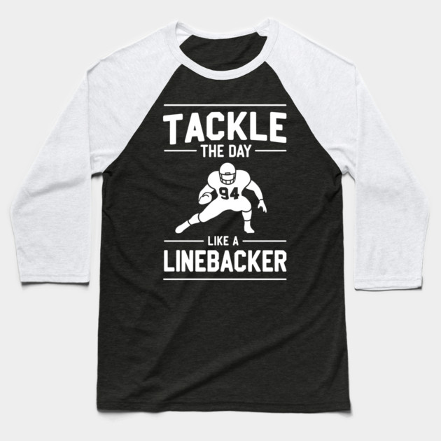 Tackle The Day Like a Linebacker Baseball T-Shirt by Frank Ring