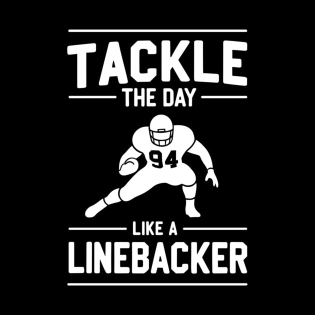 Tackle The Day Like a Linebacker by Frank Ring