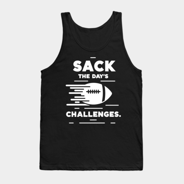 Sack The Day's Challenges Tank Top by Frank Ring