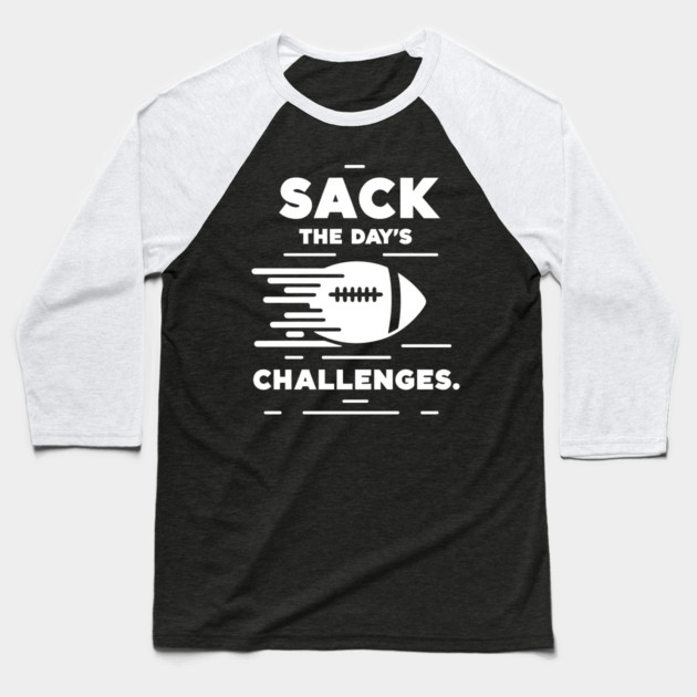 Sack The Day's Challenges Baseball T-Shirt by Frank Ring