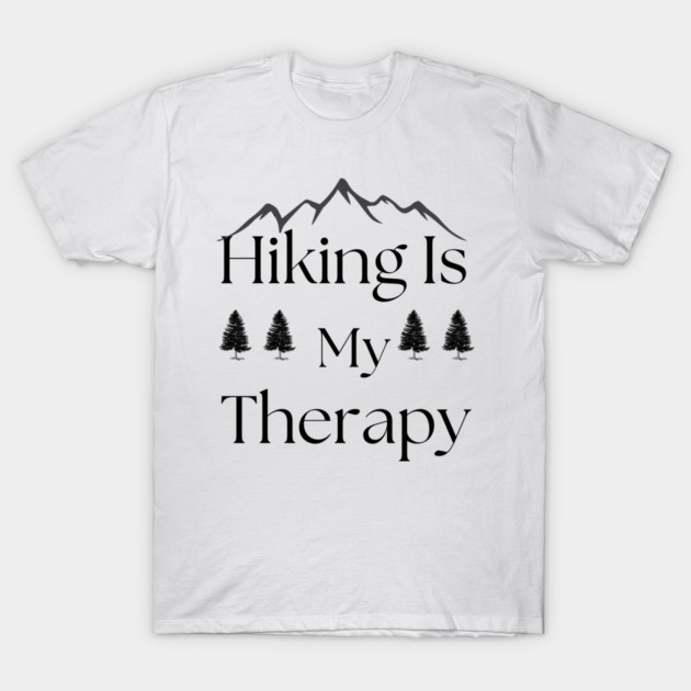Hiking Therapy Find Your Trail T-Shirt by Posivibez Designs