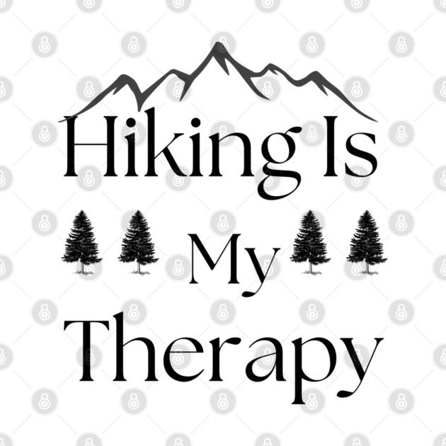 Hiking Therapy Find Your Trail by Posivibez Designs