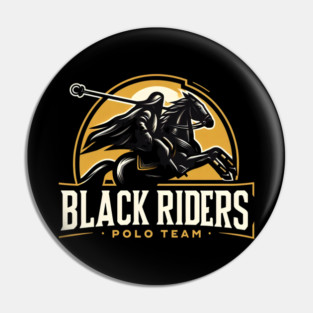 Black Riders Polo Team - Fantasy Funny Pin