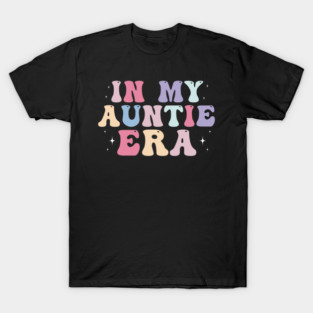 In my Auntie Era Retro Groovy Aunt T-Shirt