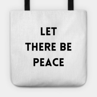 Let There Be Peace Tote