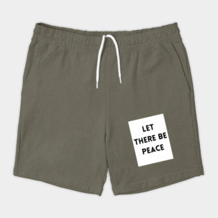 Let There Be Peace Shorts