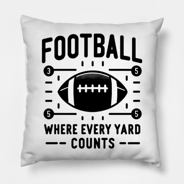 Football Where Every Yard Counts Pillow by Frank Ring