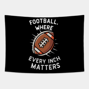 Football Where Every Inch Matters Tapestry