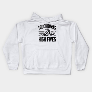 Touchdowns and High Fives Kids Hoodie