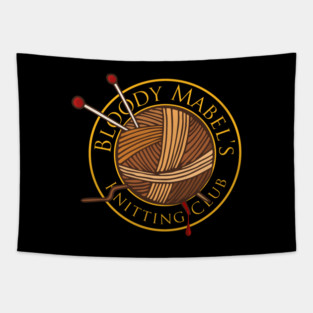 Bloody Mabel's Knitting Club X Tapestry