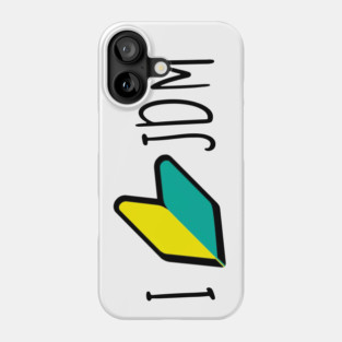 I Love JDM Wakaba Phone Case