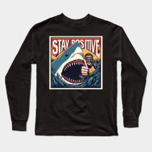 Stay positive Long Sleeve T-Shirt