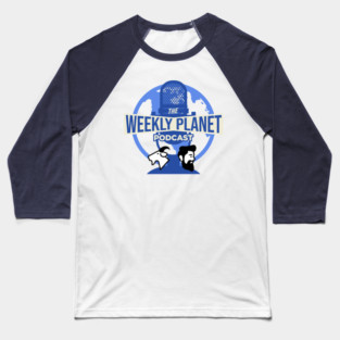 The Weekly Planet Podcast Baseball T-Shirt