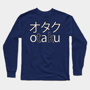 otaku Long Sleeve T-Shirt