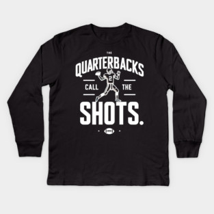 The Quarterbacks Call The Shots Kids Long Sleeve T-Shirt