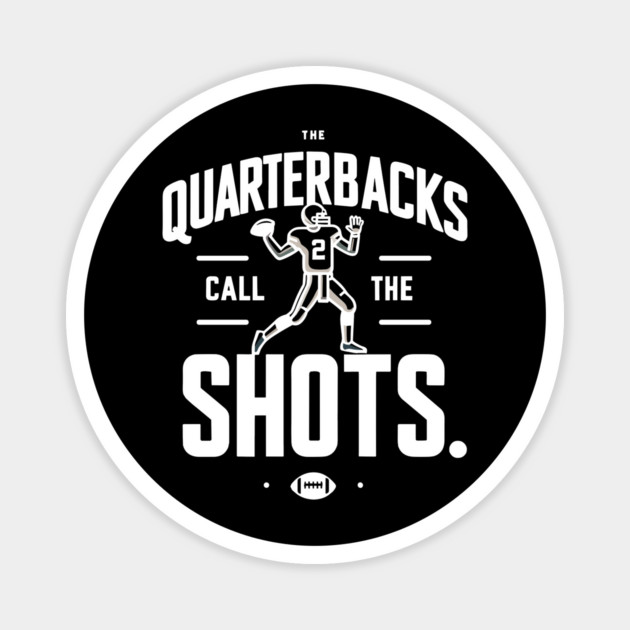 The Quarterbacks Call The Shots Magnet by Frank Ring