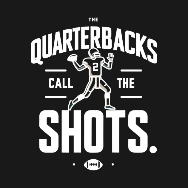 The Quarterbacks Call The Shots by Frank Ring