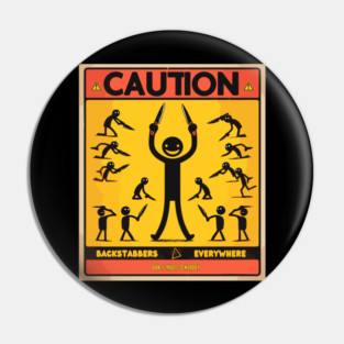 Backstabbers don't trust to nobody Pin